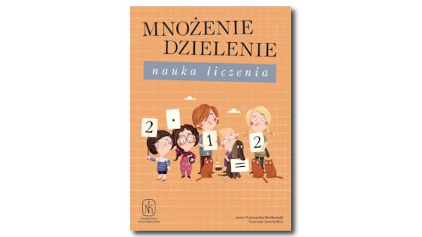 Mnożenie dzielenie. Nauka liczenia Mnozenie dzielenie