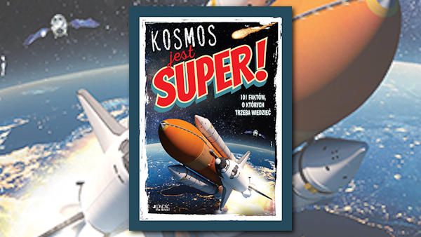 Kosmos jest super