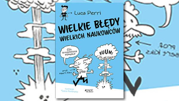 Wielkie bledy wielkich naukowcow