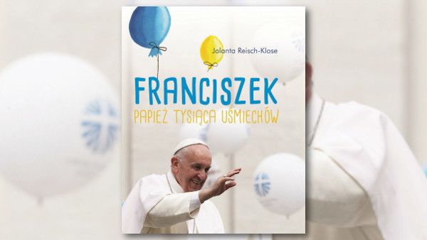 Franciszek papiez tysiaca usmiechow